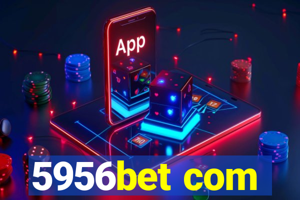 5956bet com